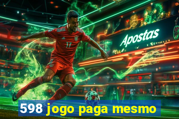 598 jogo paga mesmo